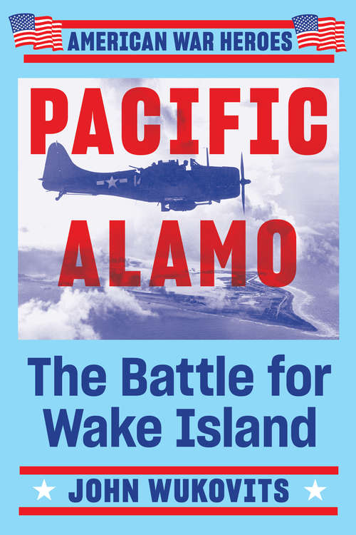 Book cover of Pacific Alamo: The Battle for Wake Island