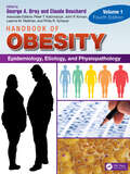 Handbook of Obesity - Volume 1: Epidemiology, Etiology, and Physiopathology