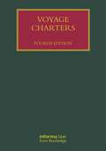 Voyage Charters (Lloyd's Shipping Law Library)