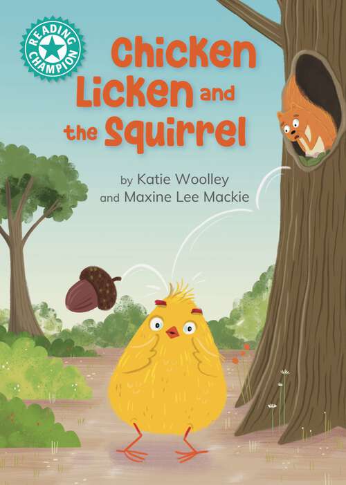 Book cover of Chicken Licken and the Squirrel: Independent Reading Turquoise 7 (Reading Champion #517)