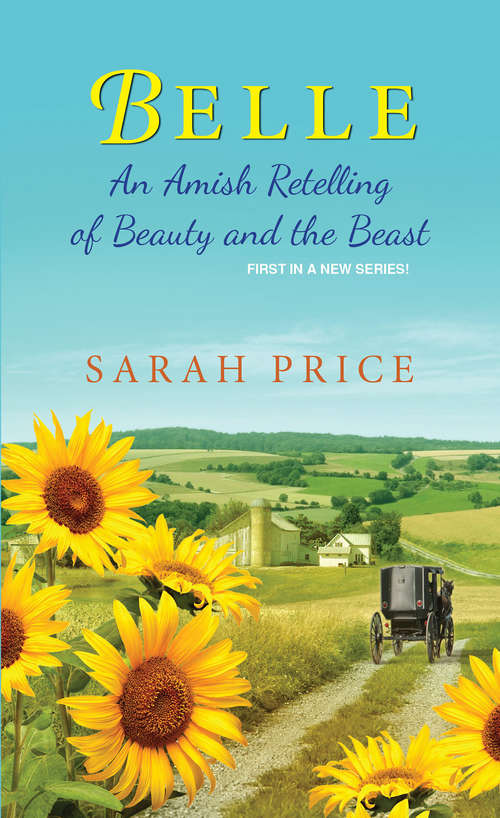 Book cover of Belle: An Amish Retelling of Beauty and the Beast (An Amish Fairytale #1)