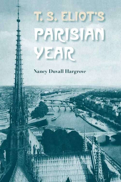 Book cover of T. S. Eliot's Parisian Year