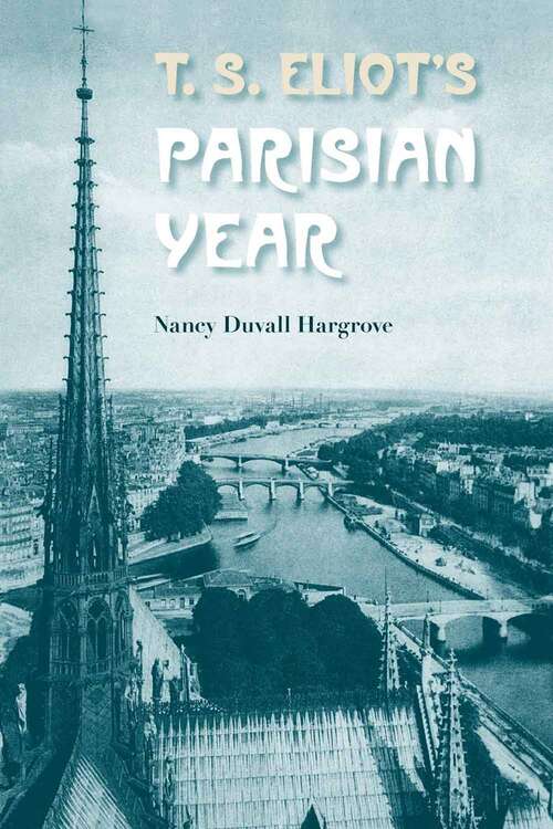 Book cover of T. S. Eliot's Parisian Year