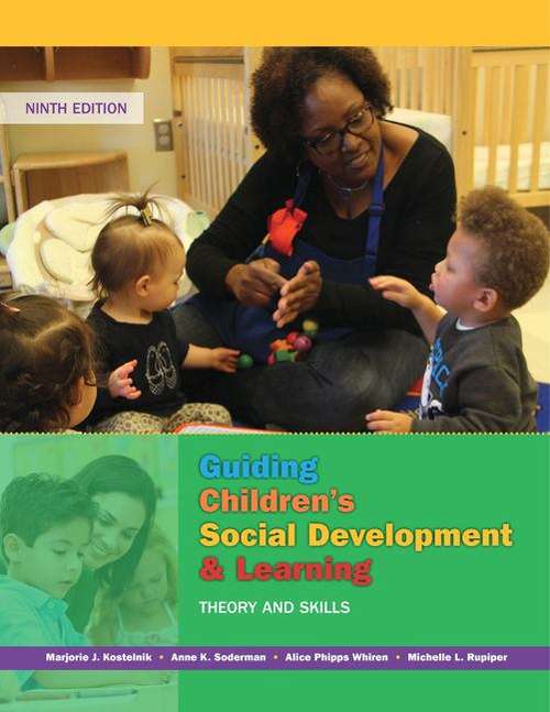Guiding Children's Social Development And Learning: Theory And Skills