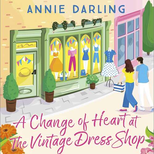 Book cover of A Change of Heart at the Vintage Dress Shop: A heartwarming and hilarious romantic read (A Vintage Dress Shop Romance)