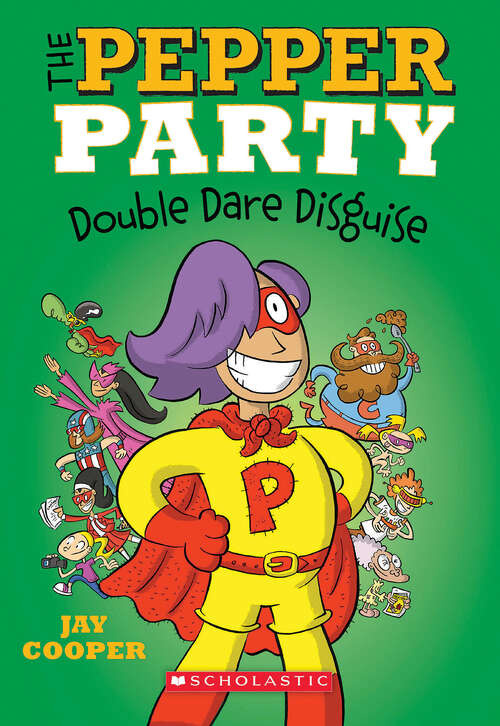 Book cover of The Pepper Party Double Dare Disguise (The Pepper Party #4)