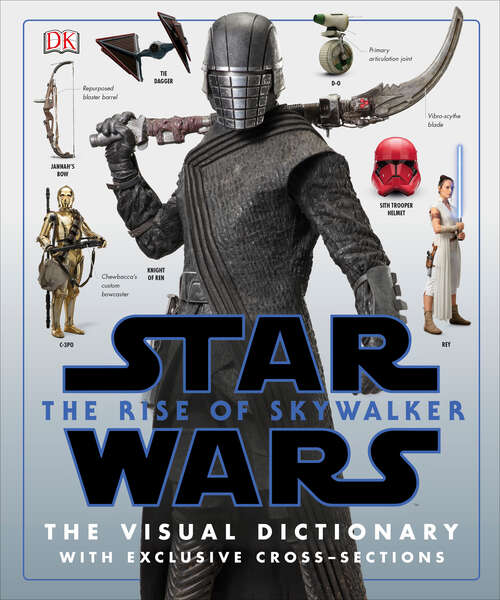 Book cover of Star Wars The Rise of Skywalker The Visual Dictionary: With Exclusive Cross-Sections