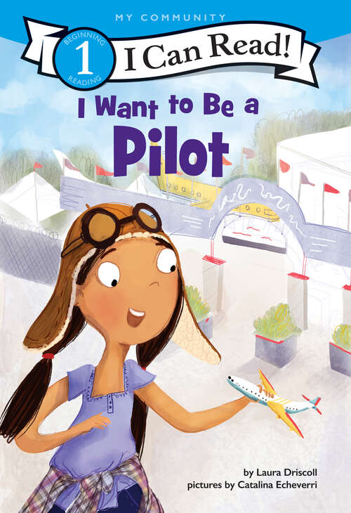 Book cover of I Want to Be a Pilot (I Can Read Level 1)
