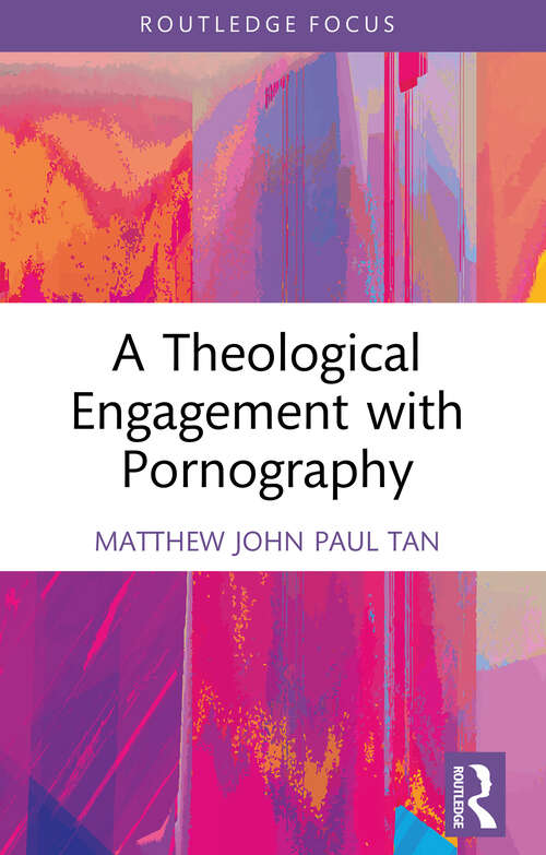 Book cover of A Theological Engagement with Pornography (1)