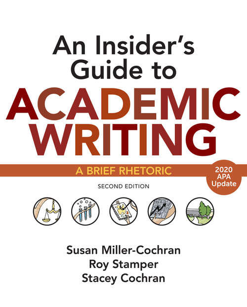 Insider’s Guide to Academic Writing, Brief Edition: A Brief Rhetoric