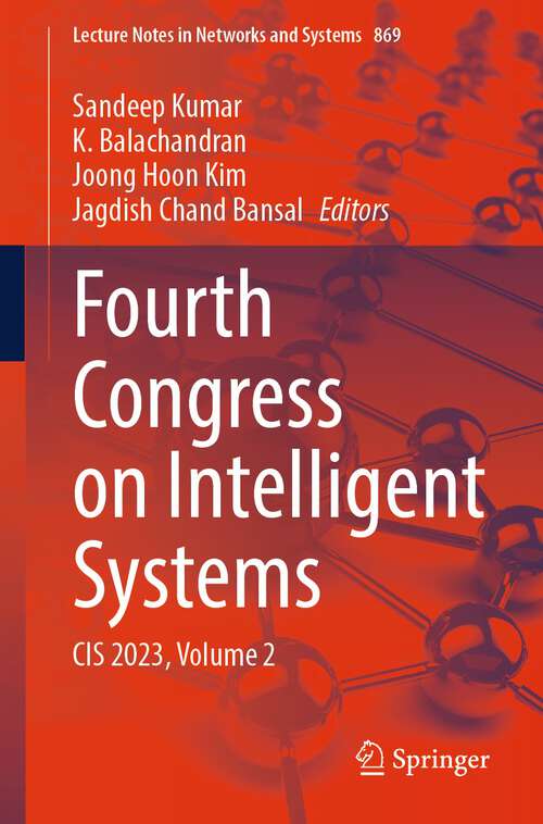 Book cover of Fourth Congress on Intelligent Systems: CIS 2023, Volume 2 (2024) (Lecture Notes in Networks and Systems #869)