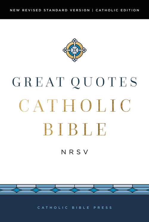 Book cover of NRSVCE, Great Quotes Catholic Bible: Holy Bible