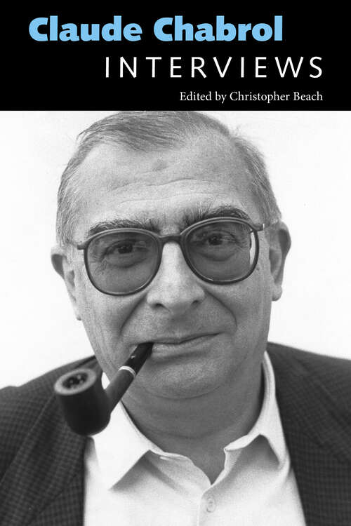 Book cover of Claude Chabrol: Interviews (EPUB SINGLE) (Conversations with Filmmakers Series)