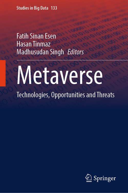 Book cover of Metaverse: Technologies, Opportunities and Threats (1st ed. 2023) (Studies in Big Data #133)
