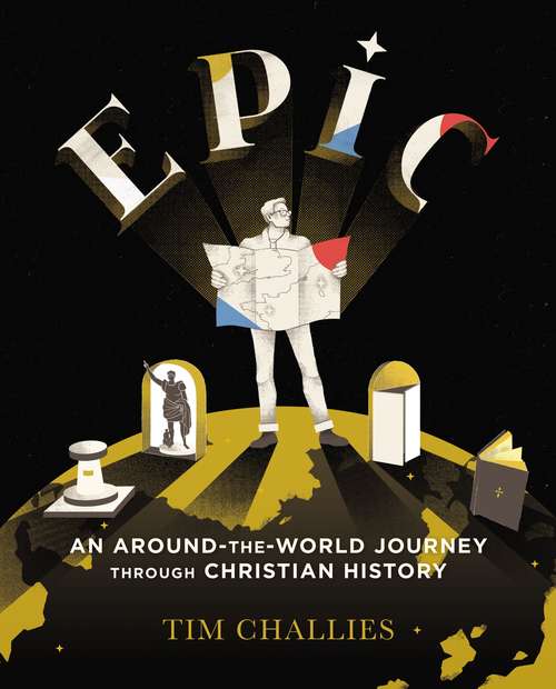 Book cover of Epic: An Around-the-World Journey through Christian History
