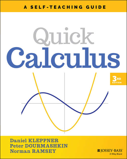 Quick Calculus: A Self-Teaching Guide (Wiley Self-Teaching Guides)