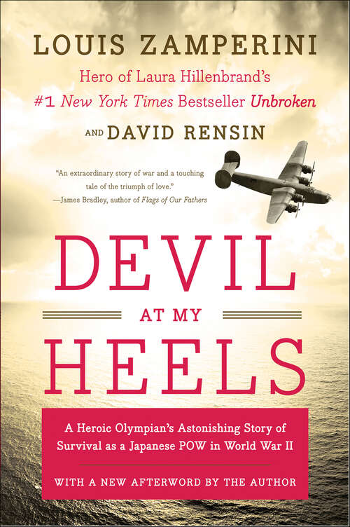 Book cover of Devil at My Heels: A Heroic Olympian's Astonishing Story of Survival as a Japanese POW in World War II