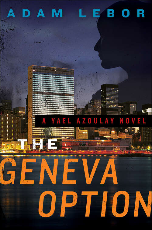 Book cover of The Geneva Option: A Yael Azoulay Novel (Yael Azoulay Series #1)