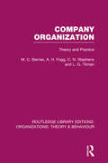 Company Organization: Theory and Practice (Routledge Library Editions: Organizations)