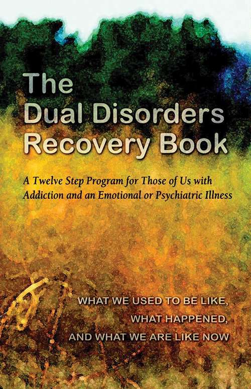 Book cover of The Dual Disorders Recovery Book