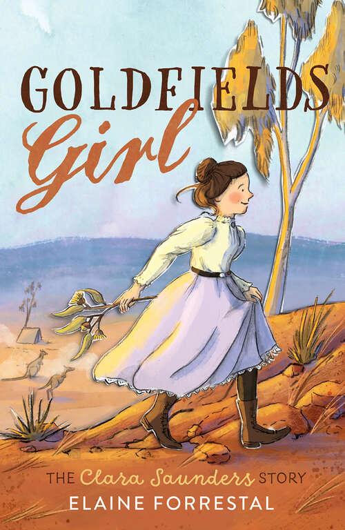 Book cover of Goldfields Girl: The Clara Saunders Story