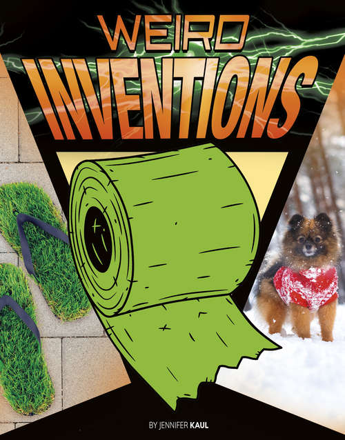 Weird Inventions (Anything But Ordinary)