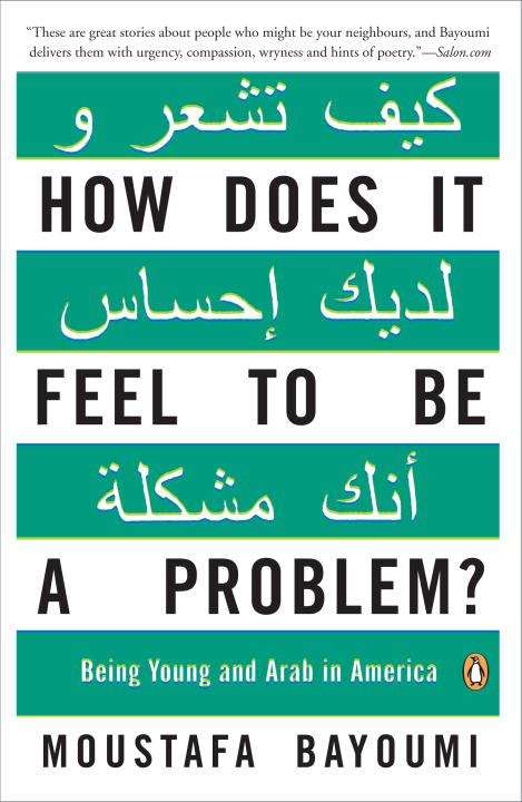 How Does It Feel to Be a Problem? Being Young and Arab In America