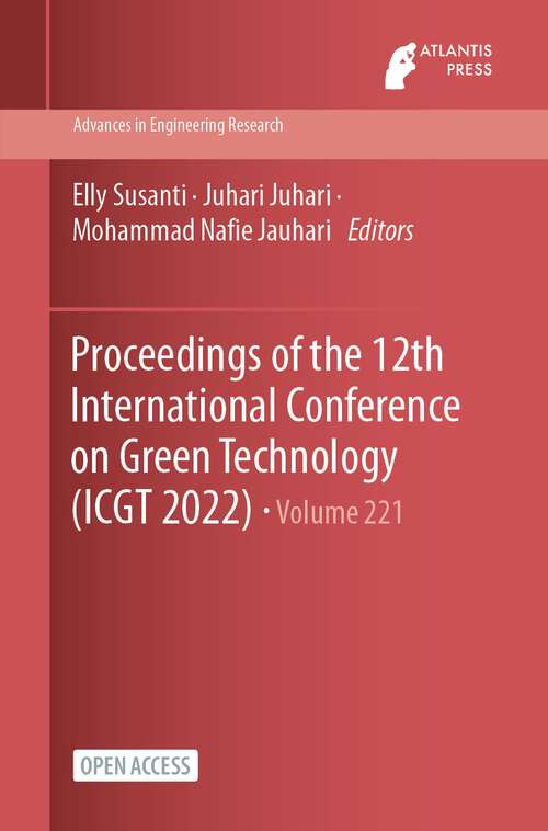 Book cover of Proceedings of the 12th International Conference on Green Technology (1st ed. 2023) (Advances in Engineering Research #221)