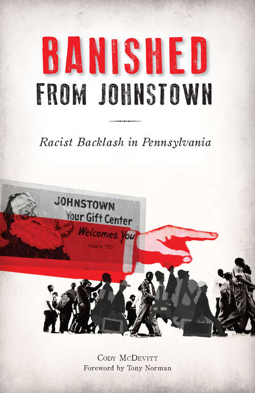 Book cover of Banished from Johnstown: Racist Backlash in Pennsylvania (American Heritage)