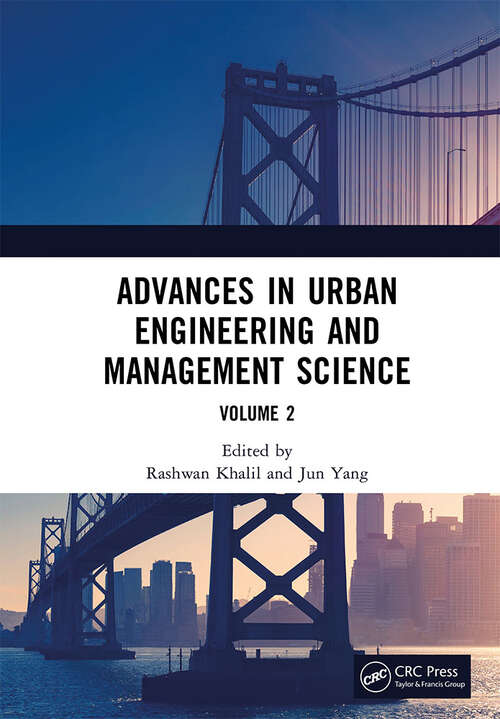 Advances in Urban Engineering and Management Science Volume 2: Proceedings of the 3rd International Conference on Urban Engineering and Management Science (ICUEMS 2022), Wuhan, China, 21-23 January 2022