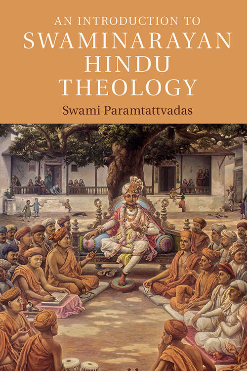 Book cover of An Introduction to Swaminarayan Hindu Theology