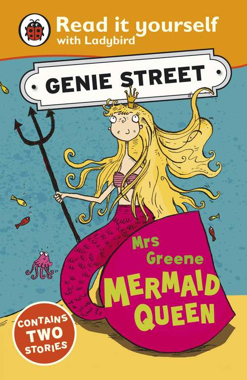 Book cover of Mrs Greene, Mermaid Queen: Genie Street: Ladybird Read it yourself