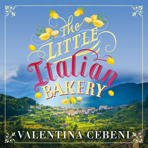Book cover of The Little Italian Bakery: A perfect summer read about love, baking and new beginnings