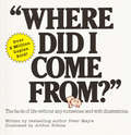 Where Did I Come From?: An Illustrated Children's Book on Human Sexuality
