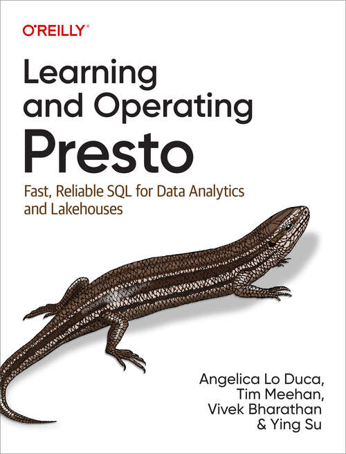 Book cover of Learning and Operating Presto: Fast, Reliable SQL for Data Analytics and Lakehouses (1)
