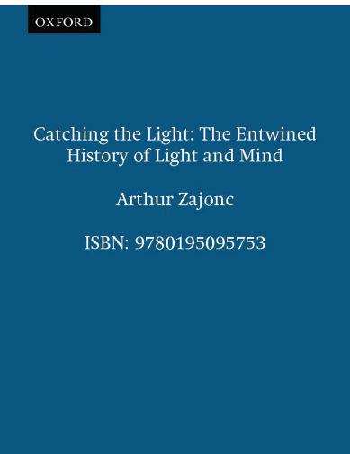 Catching THE Light: The Entwined History of Light and Mind