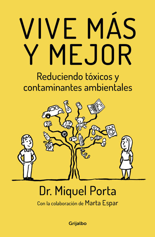 Book cover of Vive más y mejor: Reduciendo tóxicos y contaminantes ambientales