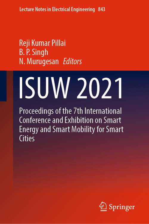 ISUW 2021: Proceedings of the 7th International Conference and Exhibition on Smart Energy and Smart Mobility for Smart Cities (Lecture Notes in Electrical Engineering #843)