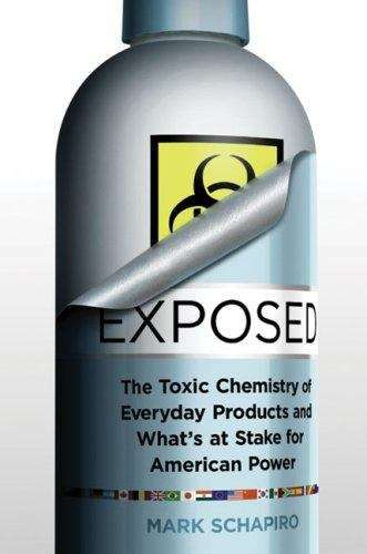 Book cover of Exposed: The Toxic Chemistry of Everyday Products  and What's at Stake for American Power