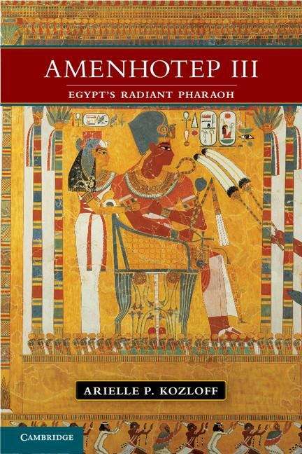 Book cover of Amenhotep III: Egypt's Radiant Pharaoh
