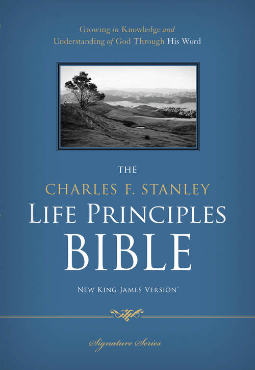 Book cover of The Charles F. Stanley Life Principles Bible, NKJV