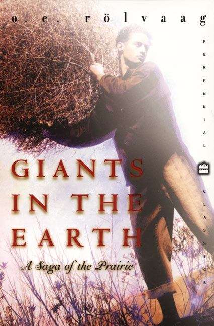 Book cover of Giants in the Earth; A Saga of the Prairie