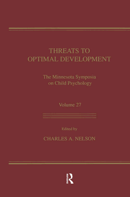 Book cover of Threats To Optimal Development: Integrating Biological, Psychological, and Social Risk Factors: the Minnesota Symposia on Child Psychology, Volume 27 (27) (Minnesota Symposia on Child Psychology Series: Vol. 27)