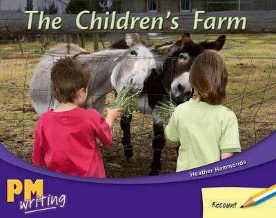 Book cover of The Children's Farm (Into Reading, Level F #39)