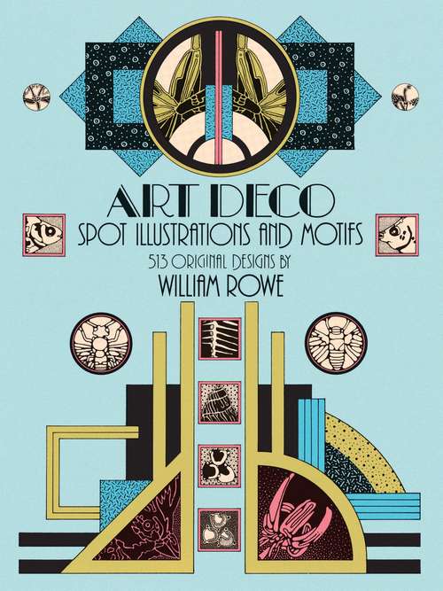 Art Deco Spot Illustrations and Motifs: 513 Original Designs