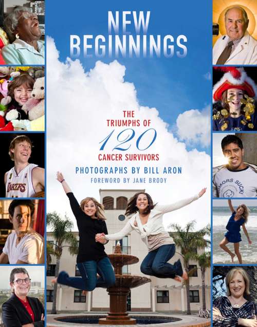 Book cover of New Beginnings: The Triumphs of 120 Cancer Survivors
