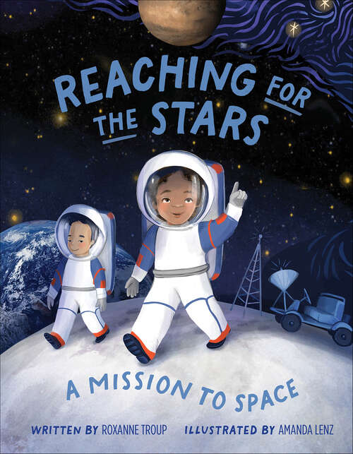 Book cover of Reaching for the Stars: A Mission to Space
