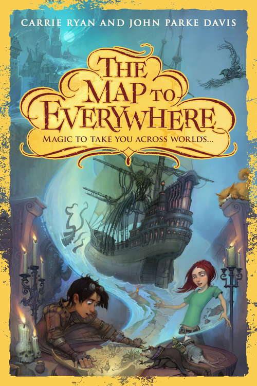 The Map to Everywhere: Book 1 (The Map to Everywhere #1)