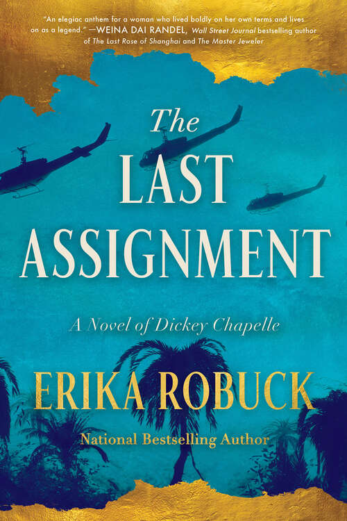 Book cover of The Last Assignment: A Novel of Dickey Chapelle