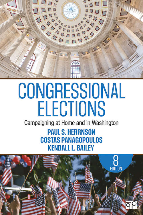 Congressional Elections: Campaigning at Home and in Washington (Power, Conflict And Democracy Ser.)